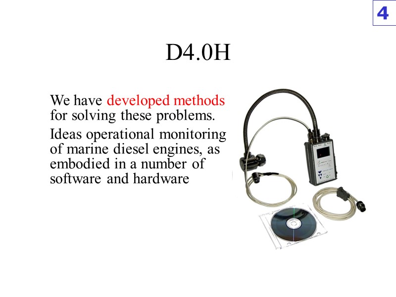 D4.0H  We have developed methods for solving these problems.  Ideas operational monitoring